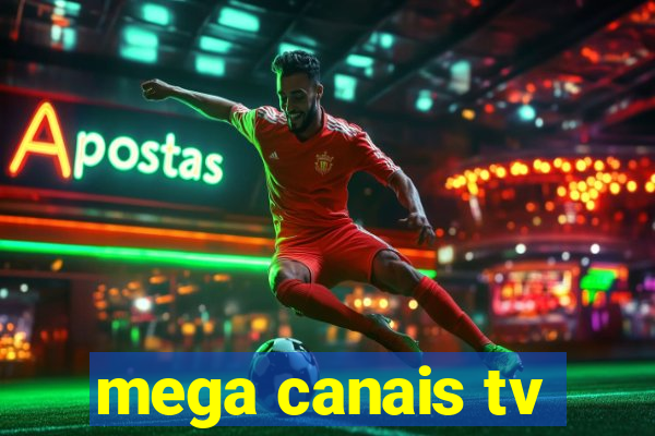 mega canais tv